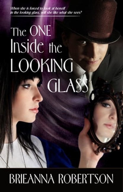 The One Inside the Looking Glass, Brieanna Robertson - Ebook - 9781940707310