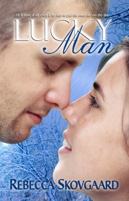 Lucky Man, Rebecca Skovgaard - Ebook - 9781940707334