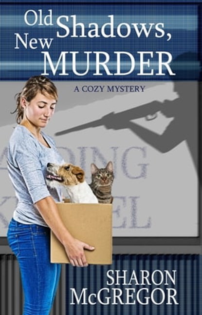 Old Shadows, New Murder, Sharon McGregor - Ebook - 9781940707556