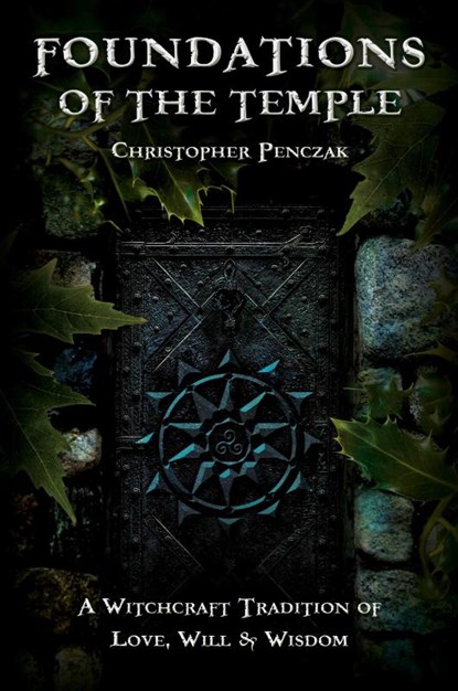 Foundations of the Temple, Christopher Penczak - Paperback - 9781940755014