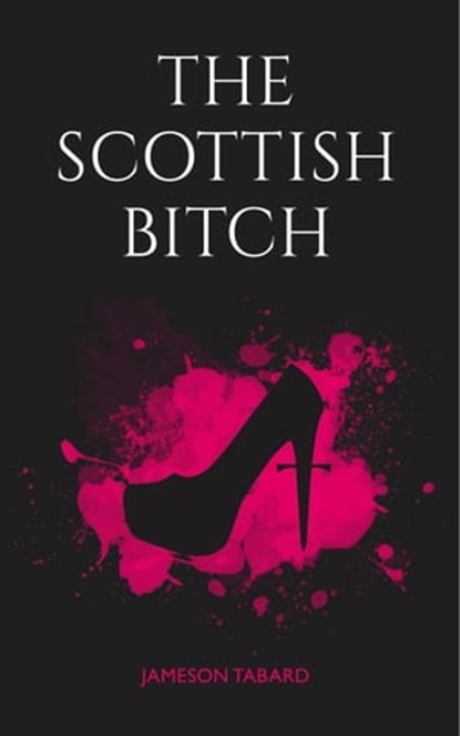 The Scottish Bitch, Jameson Tabard - Ebook - 9781940761251