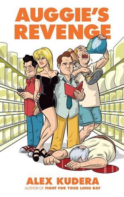 Auggie's Revenge, Alex Kudera - Ebook - 9781940761268