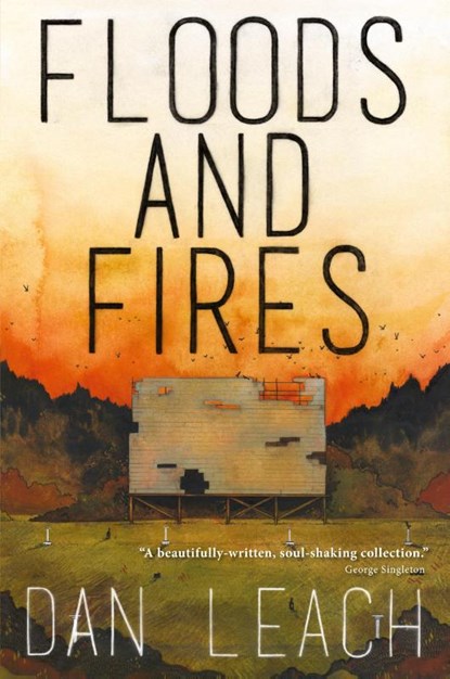 Floods and Fires, Dan Leach - Paperback - 9781940771359