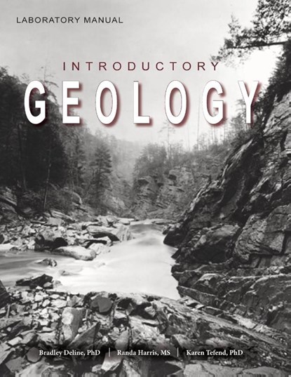Laboratory Manual for Introductory Geology, Bradley Deline ; Randa Harris ; Karen Tefend - Paperback - 9781940771366