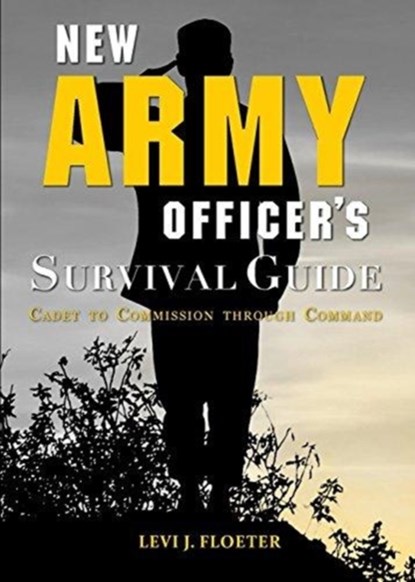 New Army Officer's Survival Guide, Levi Floeter - Paperback - 9781940771403