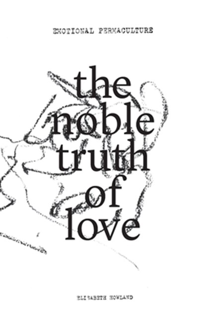 Emotional Permaculture, Elisabeth Howland - Paperback - 9781940813325