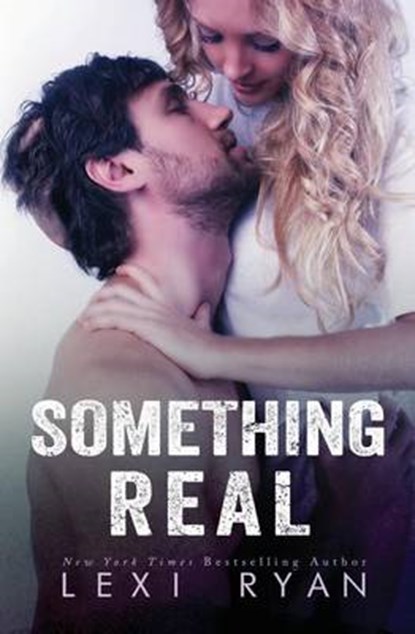 Something Real, Lexi Ryan - Paperback - 9781940832715
