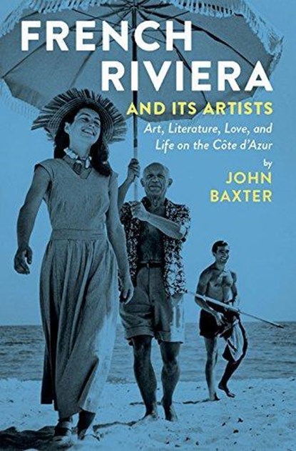 French Riviera and Its Artists, John Baxter - Paperback - 9781940842059