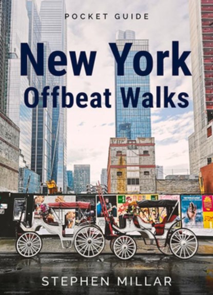 New York Offbeat Walks, Stephen Millar - Paperback - 9781940842554