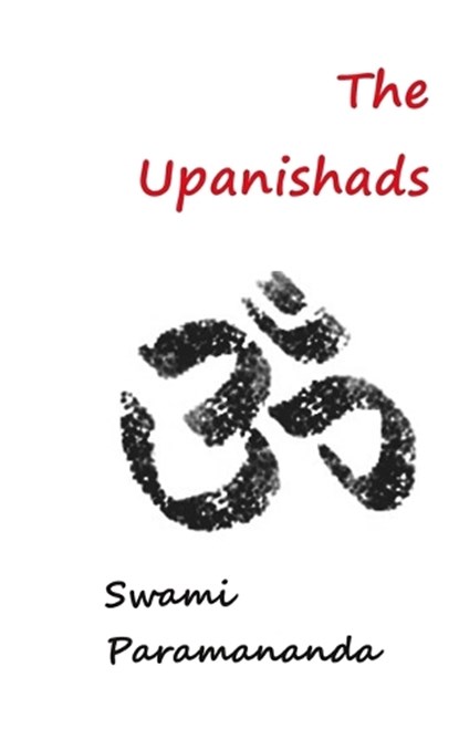 The Upanishads, PARAMANANDA,  Swami - Gebonden - 9781940849461