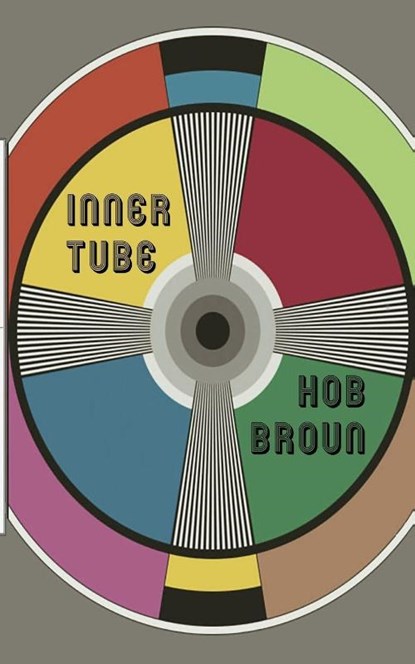 Inner Tube, Hob Broun - Paperback - 9781940853512