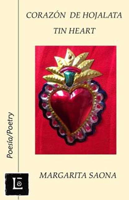 Corazon de hojalata: Tin Heart, Margarita Saona - Paperback - 9781940856315