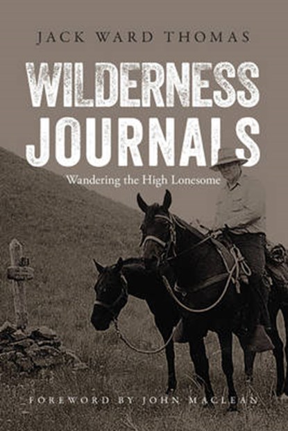 Wilderness Journals, THOMAS,  Jack Ward - Paperback - 9781940860169