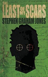 The Least of My Scars - Stephen Graham Jones - 9781940885001