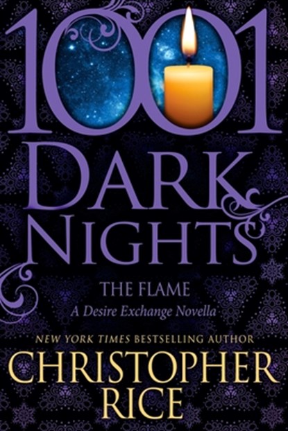 The Flame: A Desire Exchange Novella, Christopher Rice - Paperback - 9781940887197