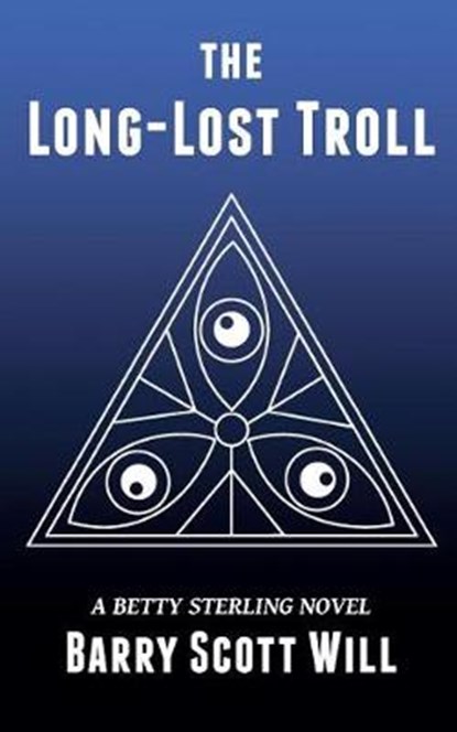 The Long-Lost Troll, Barry Scott Will - Paperback - 9781940919065