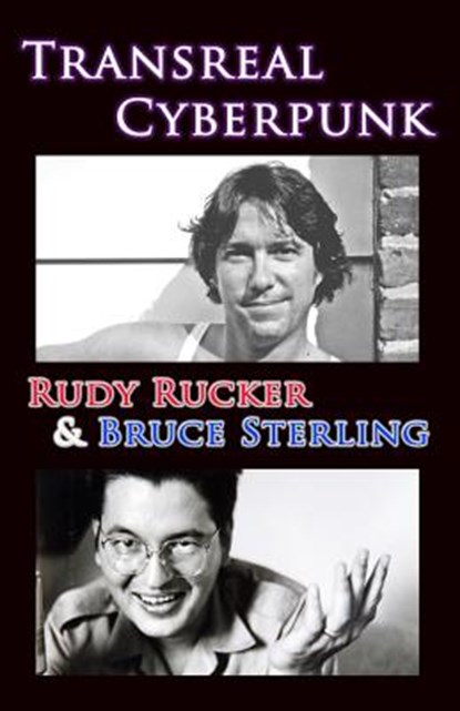 Transreal Cyberpunk, Rudy Rucker - Paperback - 9781940948140