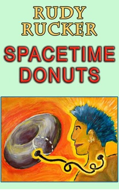 Spacetime Donuts, Rudy Rucker - Ebook - 9781940948232