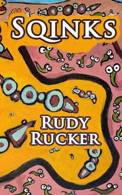 Sqinks, Rudy Rucker - Ebook - 9781940948607