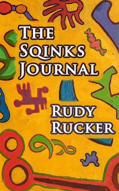 The Sqinks Journal, Rudy Rucker - Ebook - 9781940948638