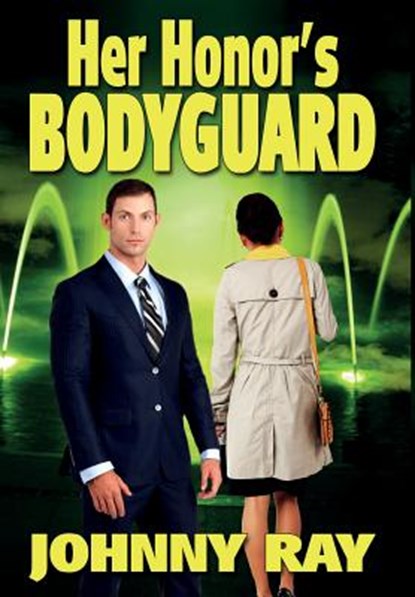 Her Honor's Bodyguard, Johnny Ray - Gebonden - 9781940949062