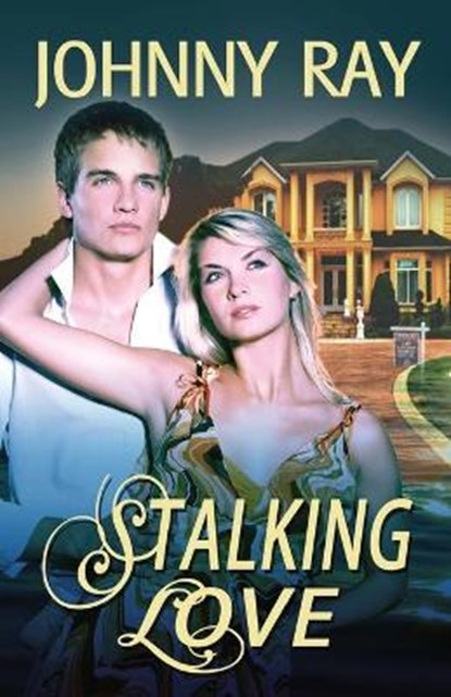Stalking Love, RAY,  Johnny - Paperback - 9781940949222