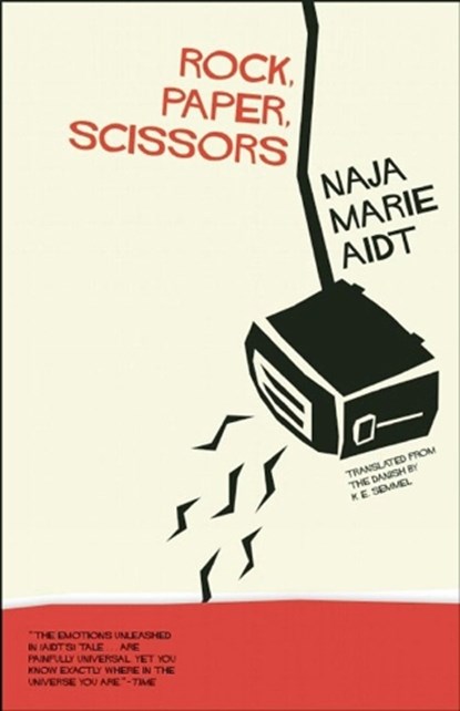 Rock, Paper, Scissors, Naja Marie Aidt - Paperback - 9781940953168