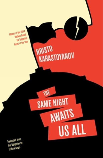 The Same Night Awaits Us All, Hristo Karastoyanov - Paperback - 9781940953687