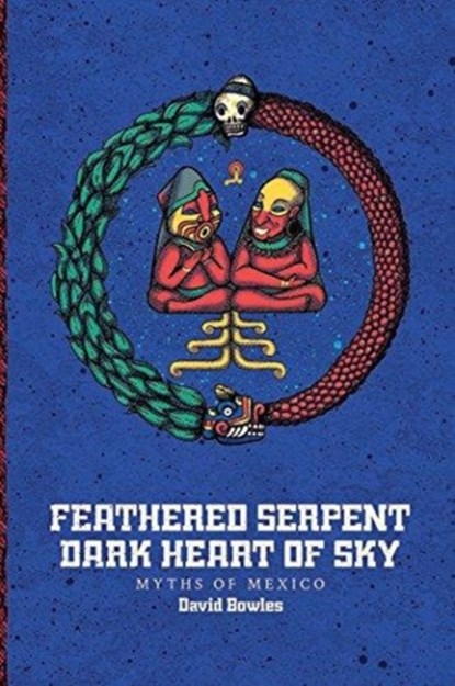 Feathered Serpent, Dark Heart of Sky, David Bowles - Gebonden - 9781941026717
