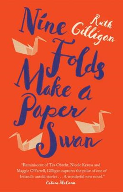 Nine Folds Make a Paper Swan, Ruth Gilligan - Paperback - 9781941040492