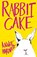 RABBIT CAKE, Annie Hartnett - Paperback - 9781941040560
