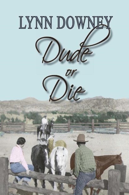 Dude or Die, Lynn Downey - Paperback - 9781941052693