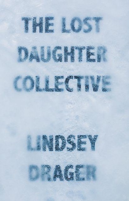 The Lost Daughter Collective, Lindsey Drager - Paperback - 9781941088739