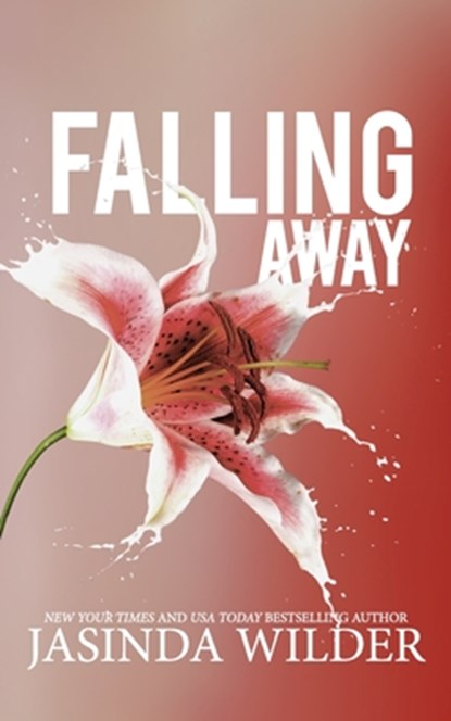 Falling Away, Jasinda Wilder - Paperback - 9781941098196