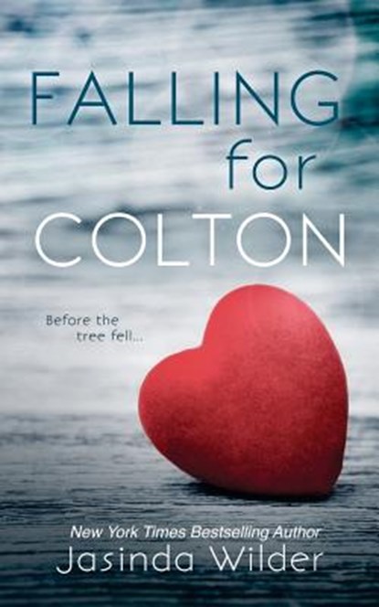 Falling for Colton, Jasinda Wilder - Paperback - 9781941098448