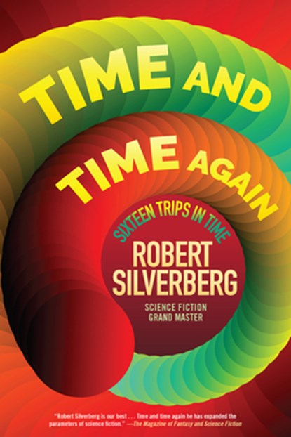 Time and Time Again, Robert Silverberg - Paperback - 9781941110720