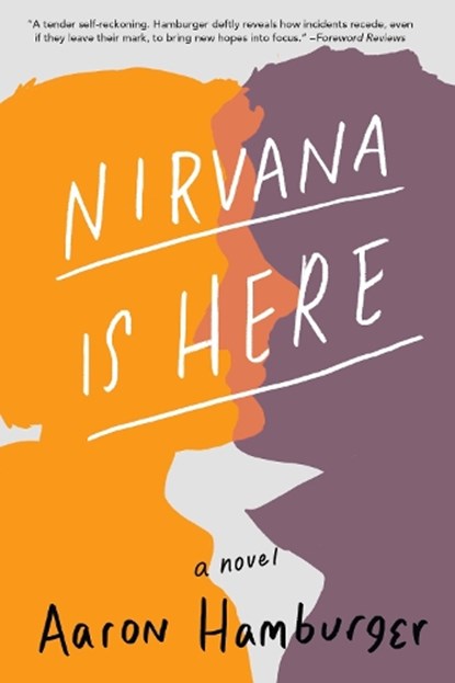 Nirvana Is Here, Aaron Hamburger - Paperback - 9781941110775