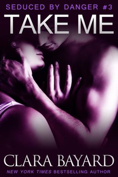 Take Me, Clara Bayard - Ebook - 9781941122037