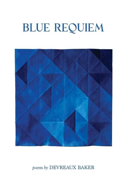 Blue Requiem, Devreaux Baker - Paperback - 9781941137161