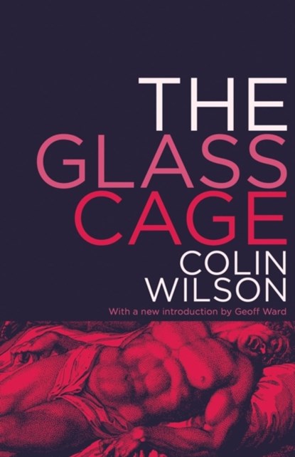 The Glass Cage, Student Colin (Unc) Wilson - Paperback - 9781941147290