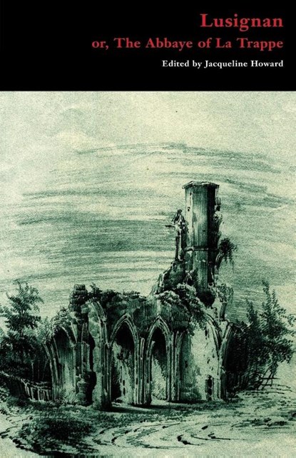 Lusignan; or, The Abbaye of La Trappe, Jacqueline Howard - Paperback - 9781941147740