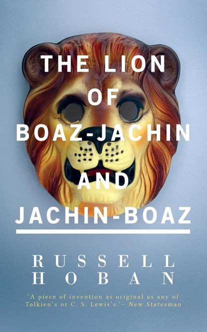 The Lion of Boaz-Jachin and Jachin-Boaz, Russell Hoban - Paperback - 9781941147801