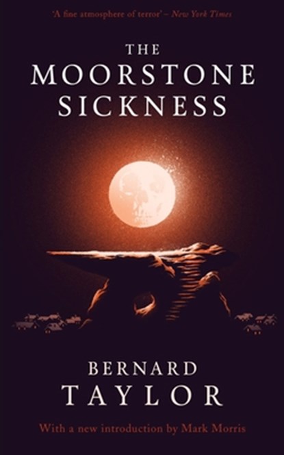 The Moorstone Sickness, Bernard Taylor - Paperback - 9781941147832