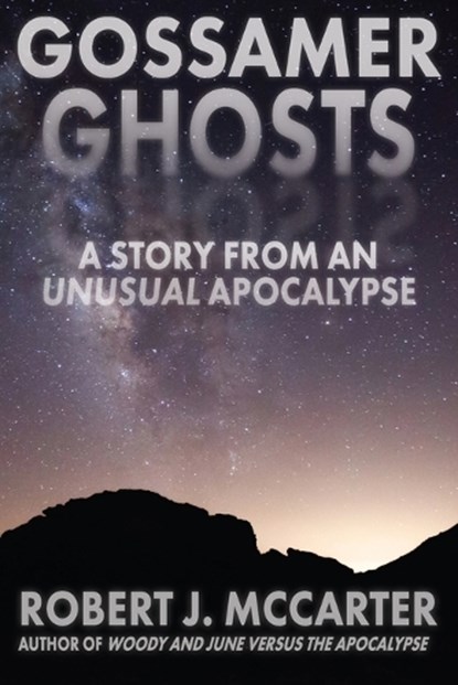 Gossamer Ghosts, Robert J McCarter - Paperback - 9781941153772
