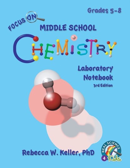 Focus On Middle School Chemistry Laboratory Notebook 3rd Edition, Rebecca W Keller - Paperback - 9781941181522
