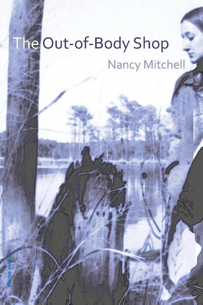 The Out-Of-Body Shop, Nancy Mitchell - Paperback - 9781941196717