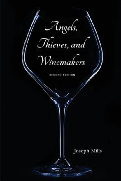 Angels, Thieves, and Winemakers (Second Edition), Joseph (University of Arizona Mills - Paperback - 9781941209226