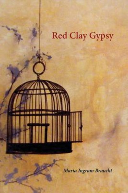 Red Clay Gypsy, Maria Ingram Braucht - Paperback - 9781941209264