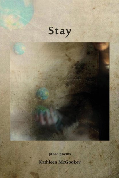 Stay, Kathleen McGookey - Paperback - 9781941209288