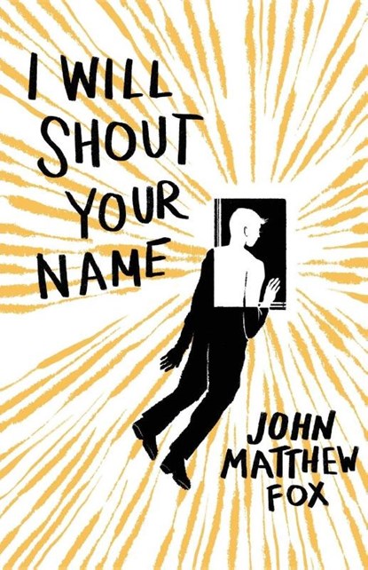I Will Shout Your Name, John Matthew (Member of Cdss - Canadian Down Syndrome Society and) Fox - Paperback - 9781941209653